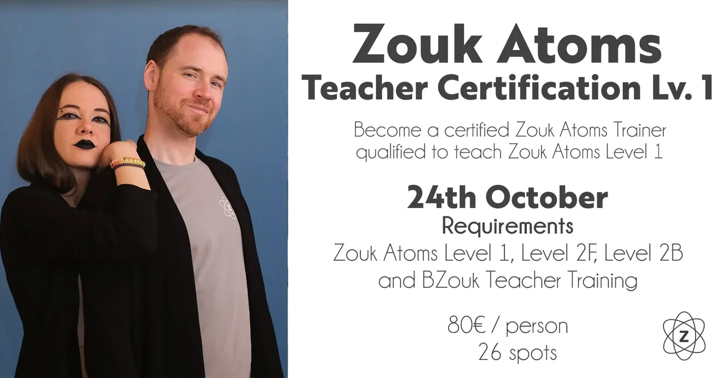 Zouk Atoms Teacher Certification Level 1 · Originalflyer 24. Okt. 2027