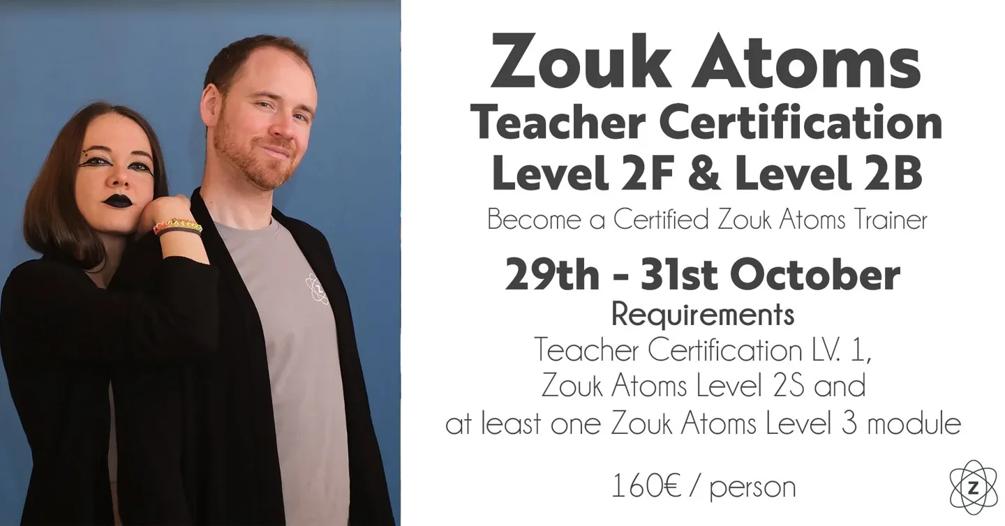 Zouk Atoms Teacher Certification Level 2F & Level 2B · Originalflyer 29.–31. Okt. 2027