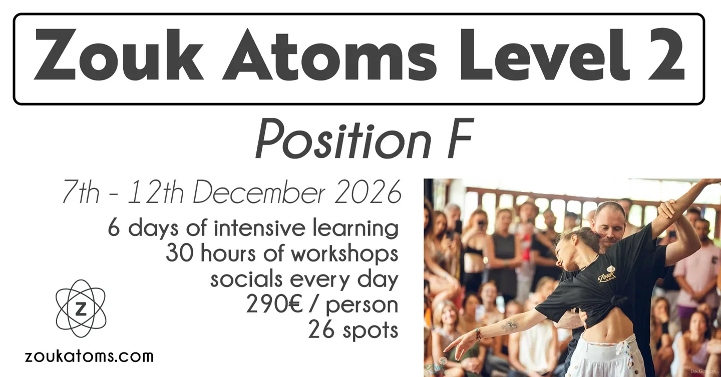 Zouk Atoms Week Level 2 - Position F · Originalflyer 7.–12. Dez. 2026